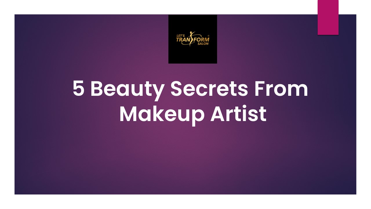 5 Beauty Secrets From Makeup Artist
