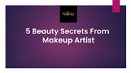 5 Beauty Secrets From Makeup Artist