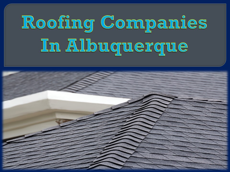 Roofing Companies In Albuquerque