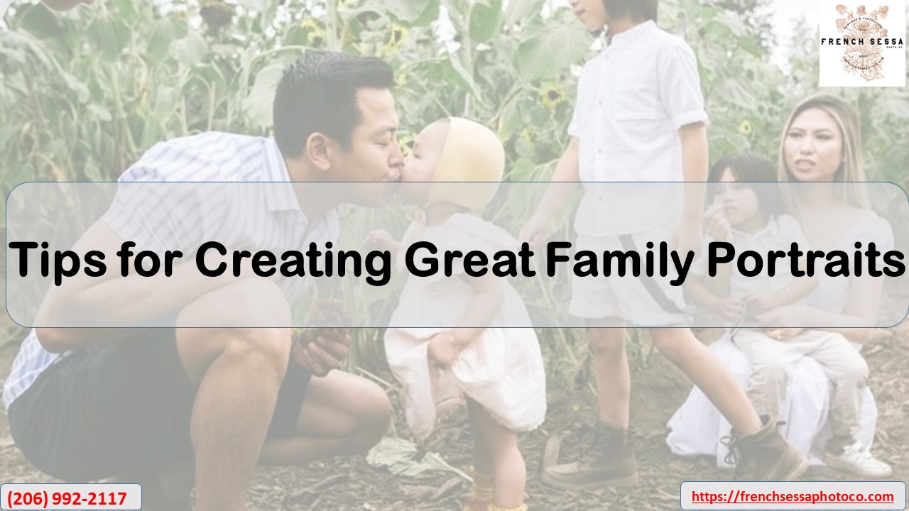 Tips for Creating Great Family Portraits