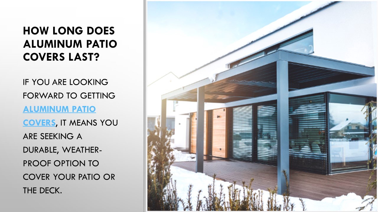 PPT How Long Does Aluminum Patio Covers Last PowerPoint presentation