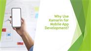 Why Use Xamarin for Mobile App Development?