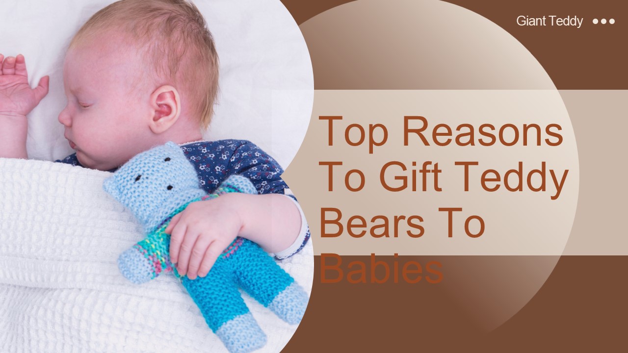 Top Reasons To Gift Teddy Bears To Babies