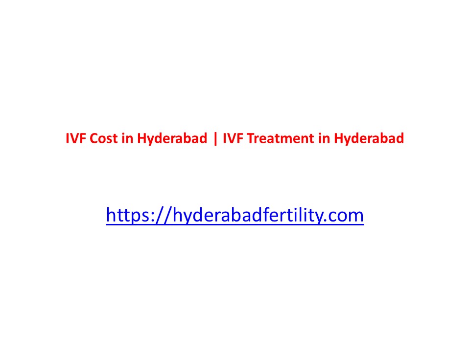 IVF Cost in Hyderabad | IVF Treatment in Hyderabad
