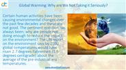 Global Warming: Why are We Not Taking it Seriously?