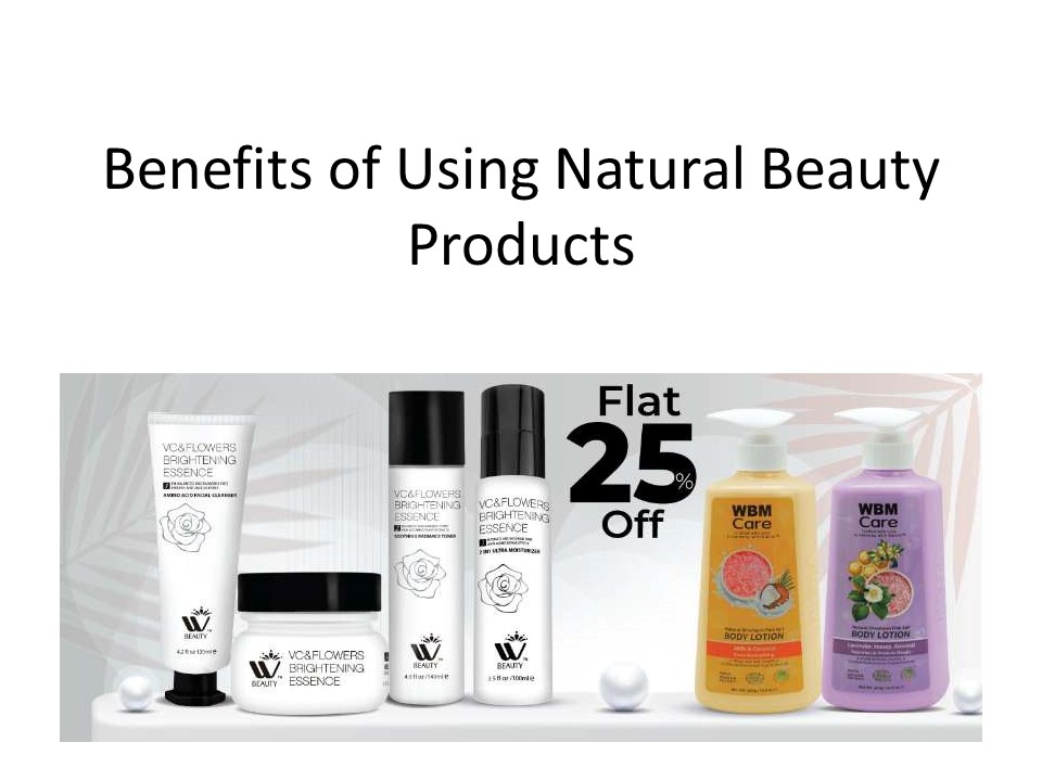 Benefits of Using Natural Beauty Products
