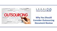 Why You Should Consider Outsourcing Document Review
