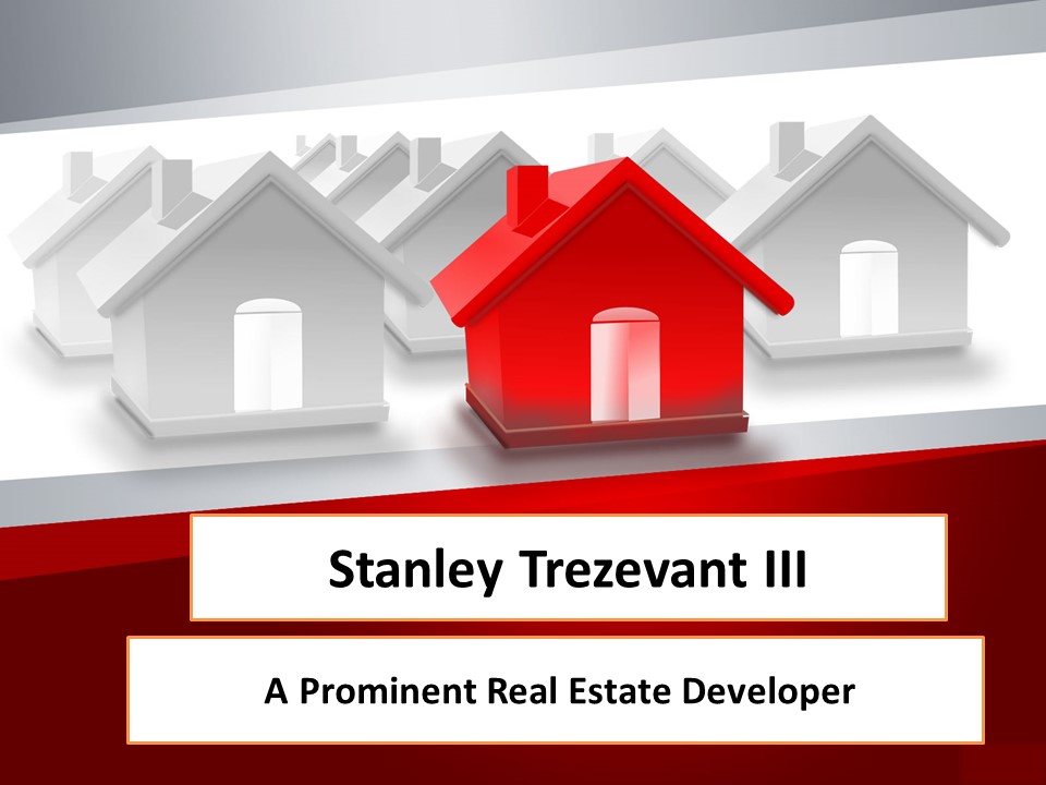 Stanley Trezevant III - A Prominent Real Estate Developer