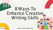 8 Ways To Enhance Creative Writing Skills