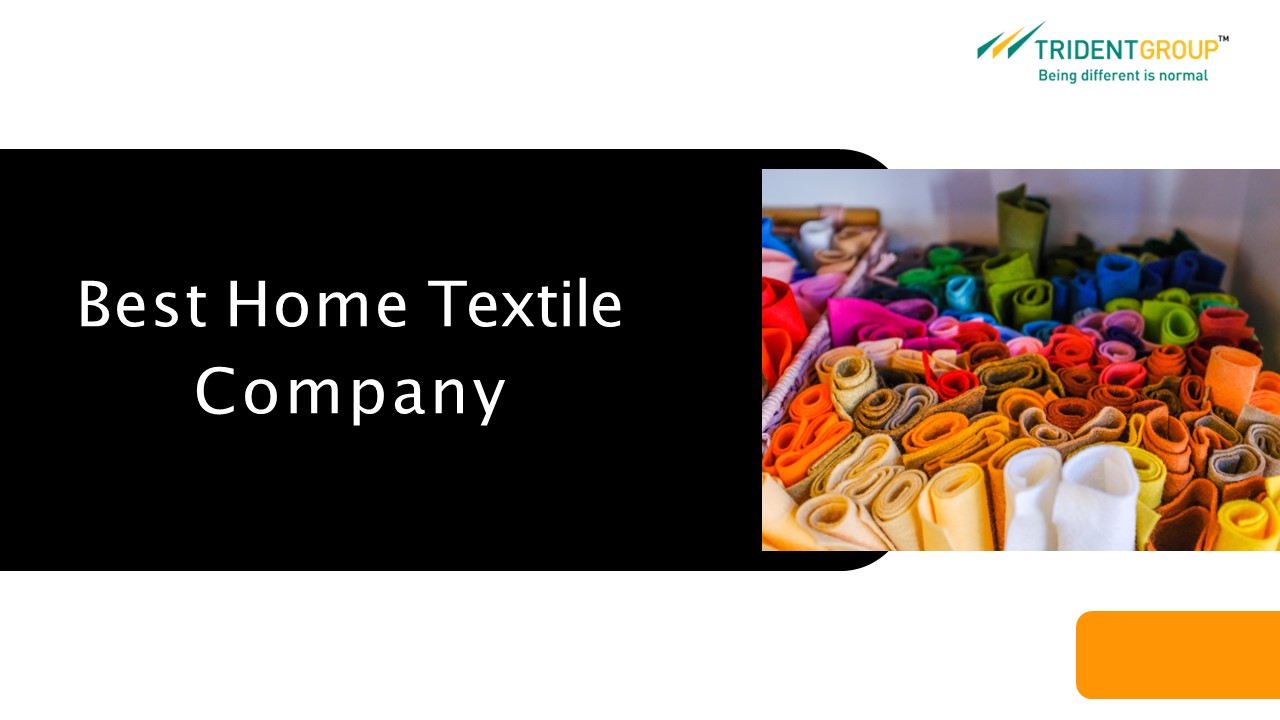 PPT Best Home Textile Company Better Credibility Trident