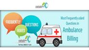 Most Frequently Asked Questions in Ambulance Billing