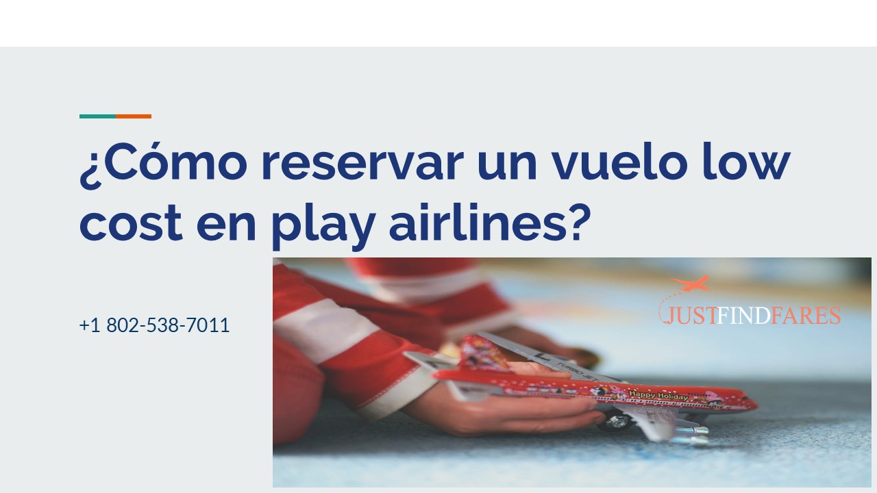 Proceso de reserva de bajo costo de Play Airlines?