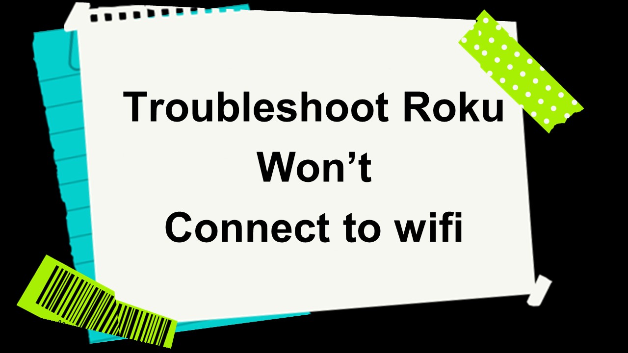 roku don't connect to wifi
