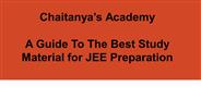 Study Material for JEE Preparation - Chaitanya's Academy
