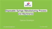 Disposable Syringe Manufacturing Process and Machineries