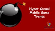 Hyper Casual Mobile Game Trends in 2022: