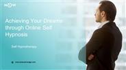 Achieving Your Dreams through Online Self Hypnosis