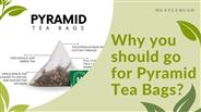 Why you should go for Pyramid Tea Bags