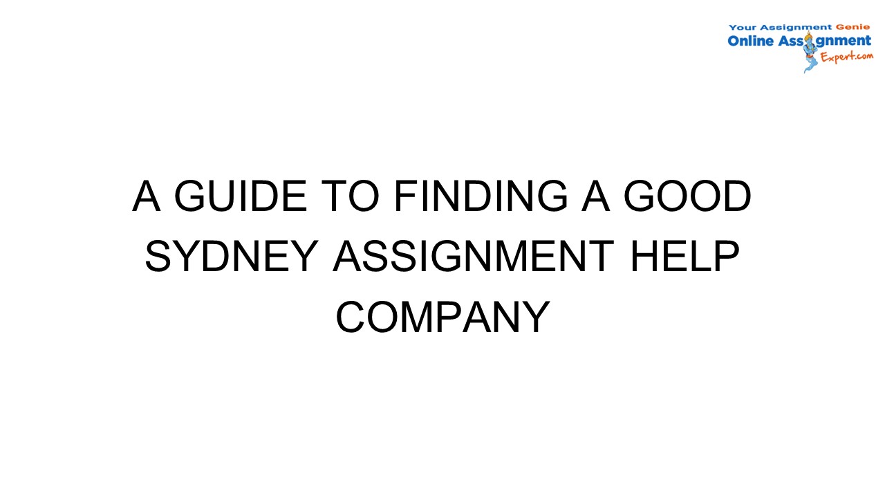 A Guide to Finding a Good Sydney Assignment Help Company