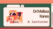 Dr Melissa Kanes - A Lecturer