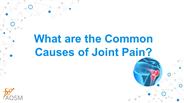 What are the Common Causes of Joint Pain?