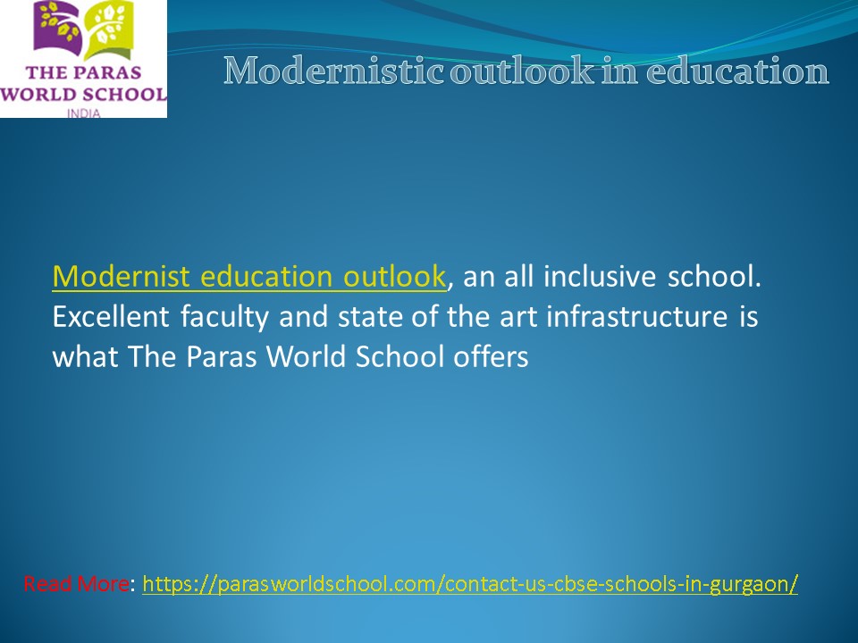 Modernistic outlook in education