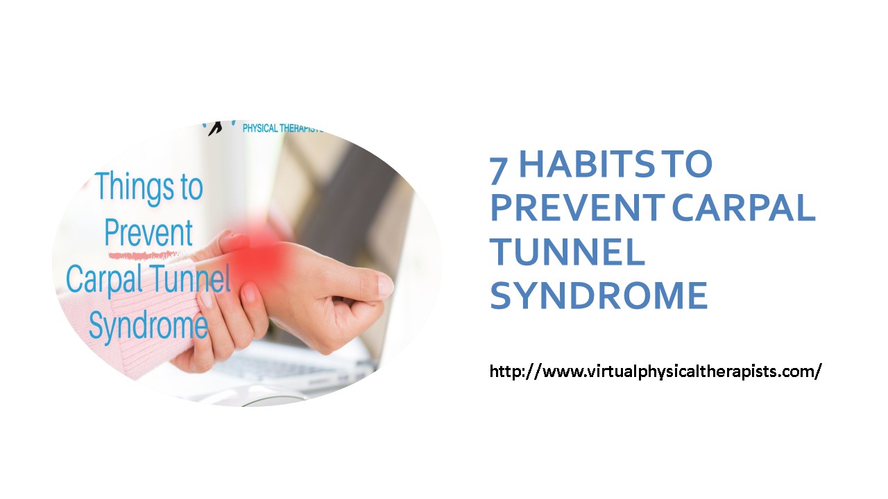 7 HABITS TO PREVENT CARPAL TUNNEL SYNDROME