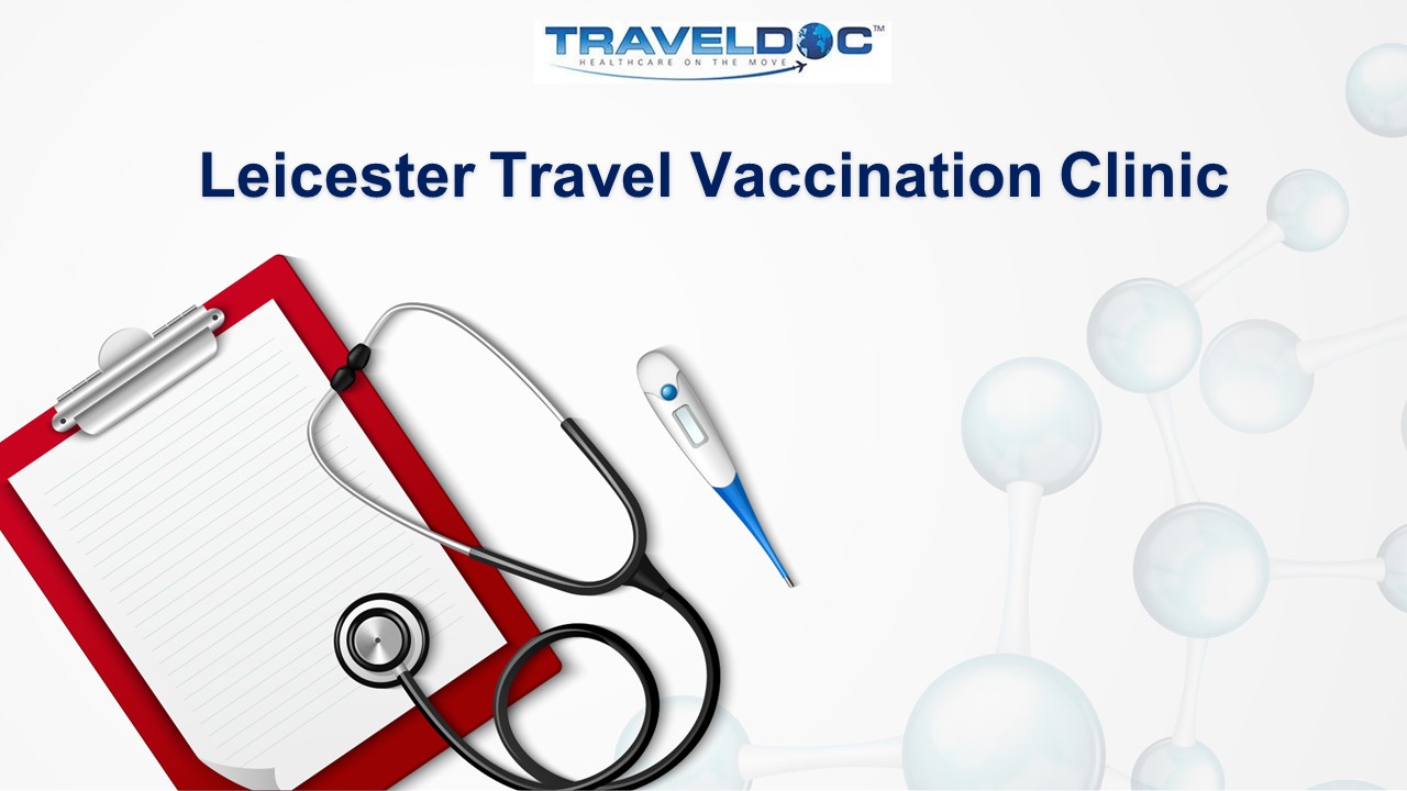 Leicester Travel Vaccination Clinic