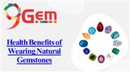 Health Benefits of Wearing Natural Gemstones