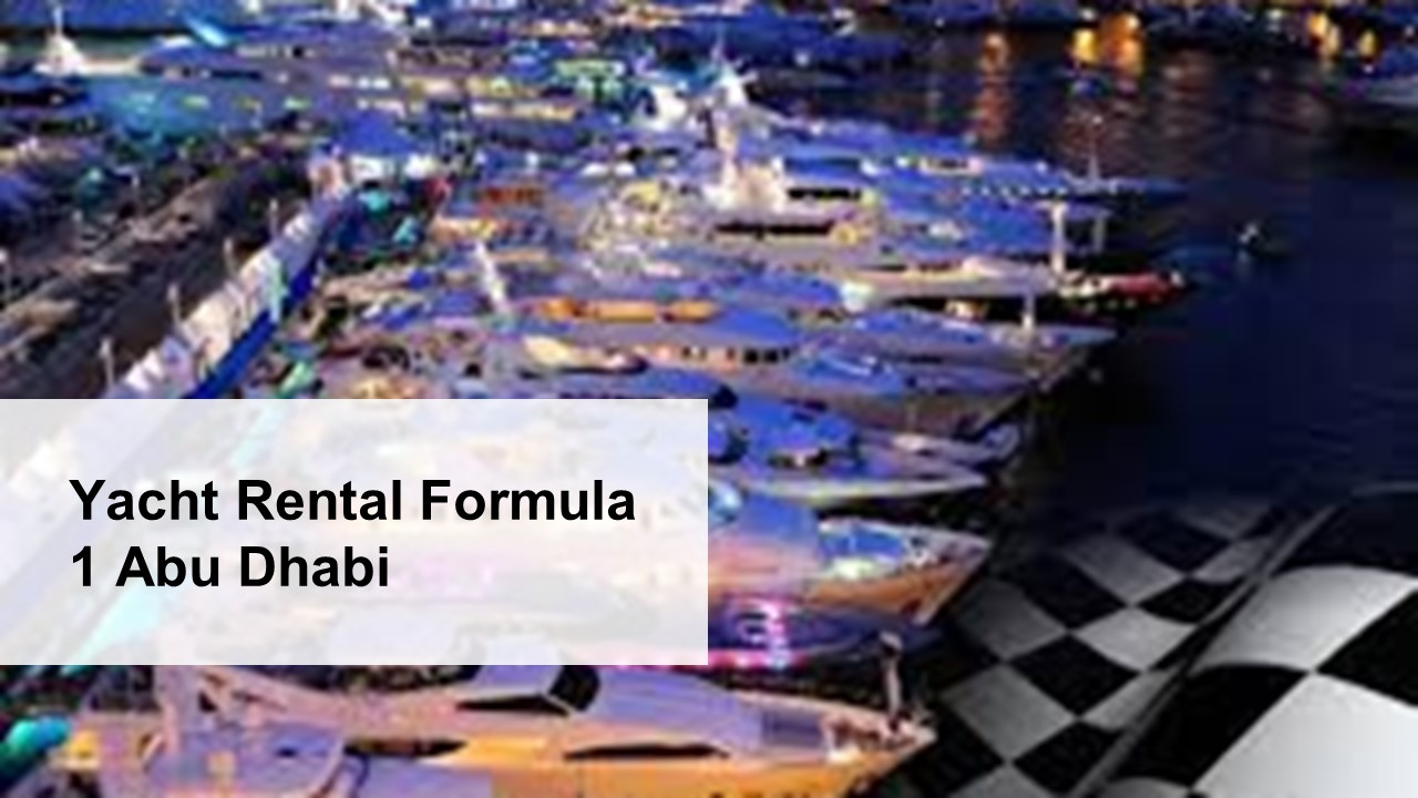 Yacht Rental Formula 1 Abu Dhabi