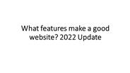 What features make a good website? 2022 Update