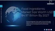 Food Ingredients Market share, Growth, Future Analysis Report 2027