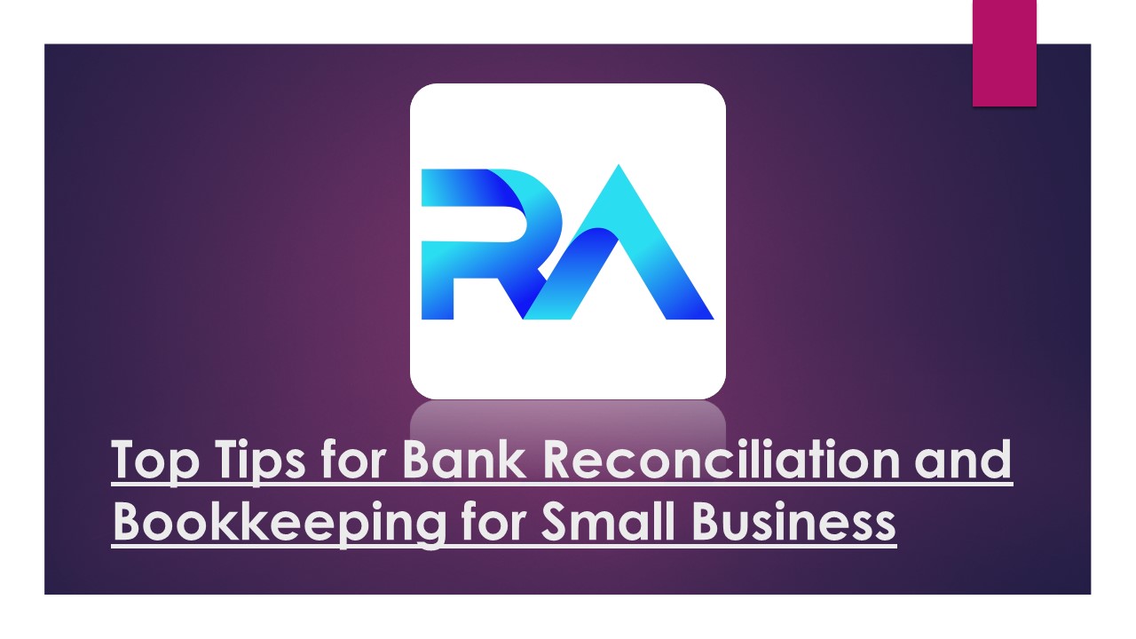 Top Tips for Bank Reconciliation and Bookkeeping for Small Business