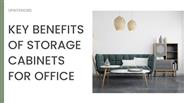 Key Benefits Of Storage Cabinets for Office