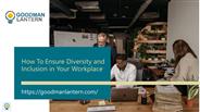How To Ensure Diversity and Inclusion in Your Workplace