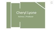 Cheryl Lyone - Worked as Casting Assistant