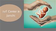 IVF Center in Jhansi