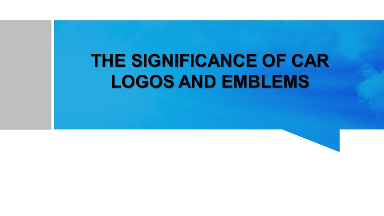 The Significance Of Car Logos And Emblems