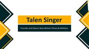 Talen Singer - A Highly Collaborative Professional
