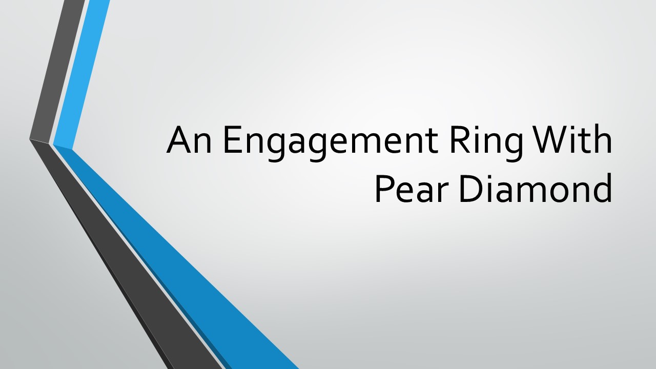 An Engagement Ring With Pear Cut Diamond