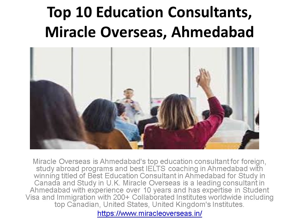 Top 10 Education Consultants, Miracle Overseas, Ahmedabad