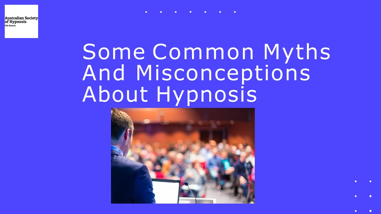 Some Common Myths And Misconceptions About Hypnosis