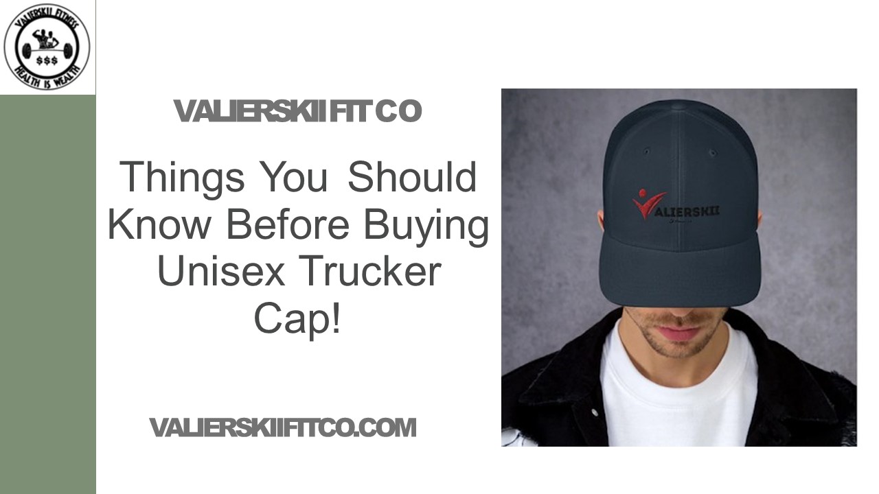 Important Tips That You Should Know When Buying Unisex Trucker Cap | Valierskii Fit Co