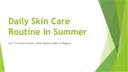 Daily skin care routine in summer