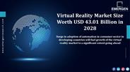 Virtual Reality Market 2020 - 2028 Outlook and Forecasts in Global Research Reports