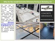 Why Do You Install Concrete Driveway Paving in Berkeley