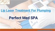 Lip Laser Treatment For Plumping