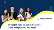 Useful Tips for On-Time Assignment Submission