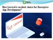 How Laravel is an ideal choice for Enterprise App Development?