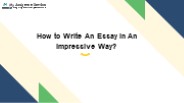 How to Write An Essay In An  Impressive Way?